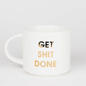 Start your day with some fun! This "Get Shit Done" gold foil imprint mug from Chez Gagne is perfect for your coffee, tea or wine.  Oversize 16oz. Ceramic Mug Gold Foil Lettering Stackable Hand Wash Only. Do Not Microwave.