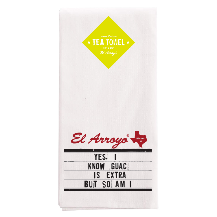 El Arroyo Guac Is Extra Tea Towel