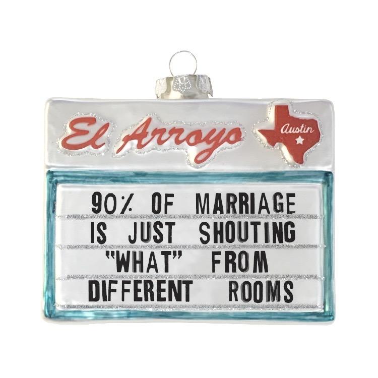 El Arroyo 90% of Marriages Holiday Ornament